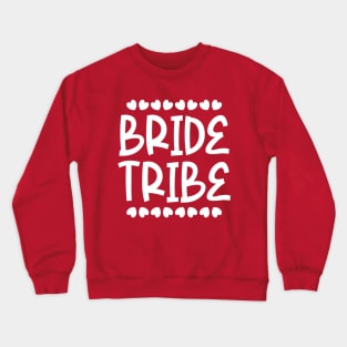 Bride Tribe Crewneck Sweatshirt